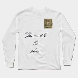 This must be the place Long Sleeve T-Shirt